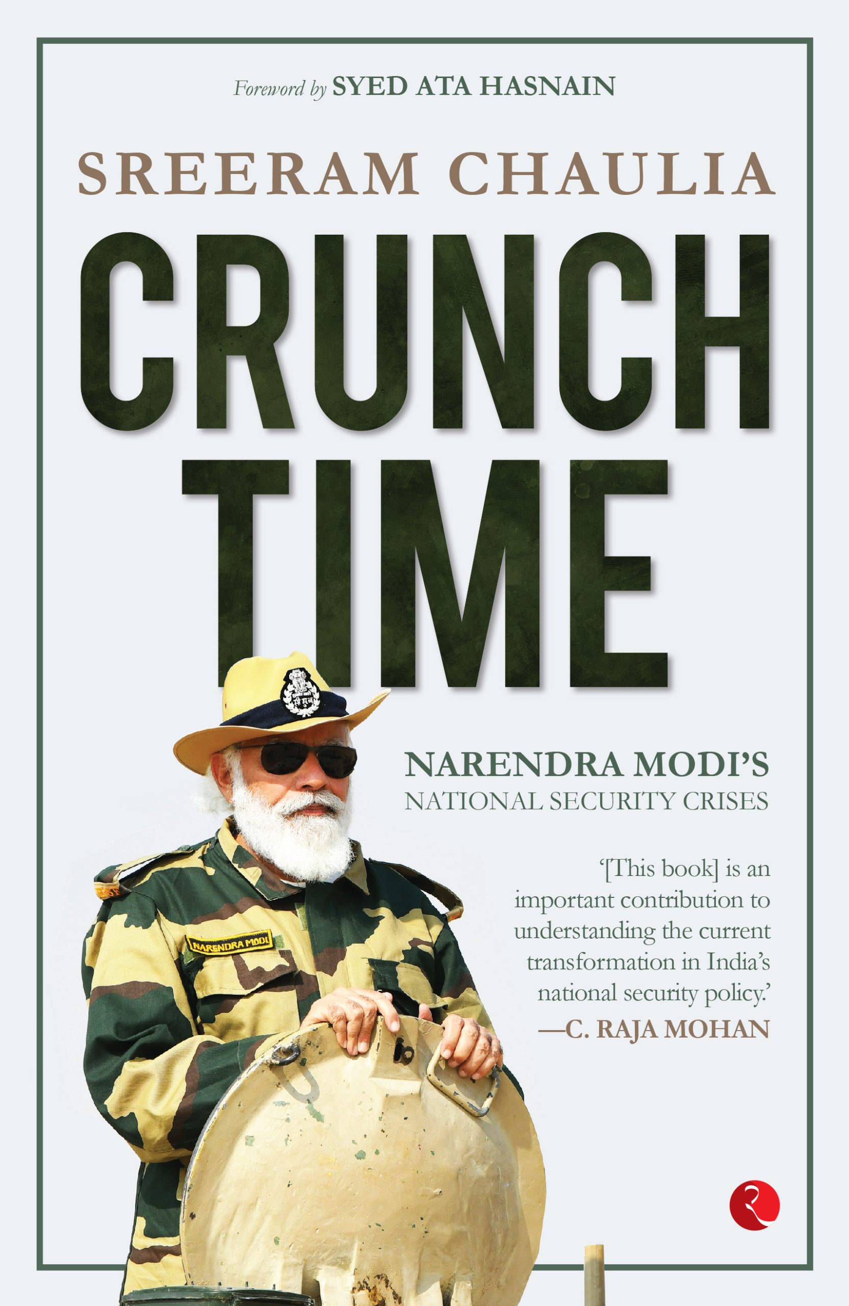 Crunch Time: Narendra Modi’s National Security Crises
